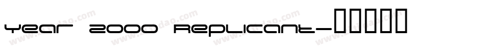 Year 2000 Replicant字体转换
